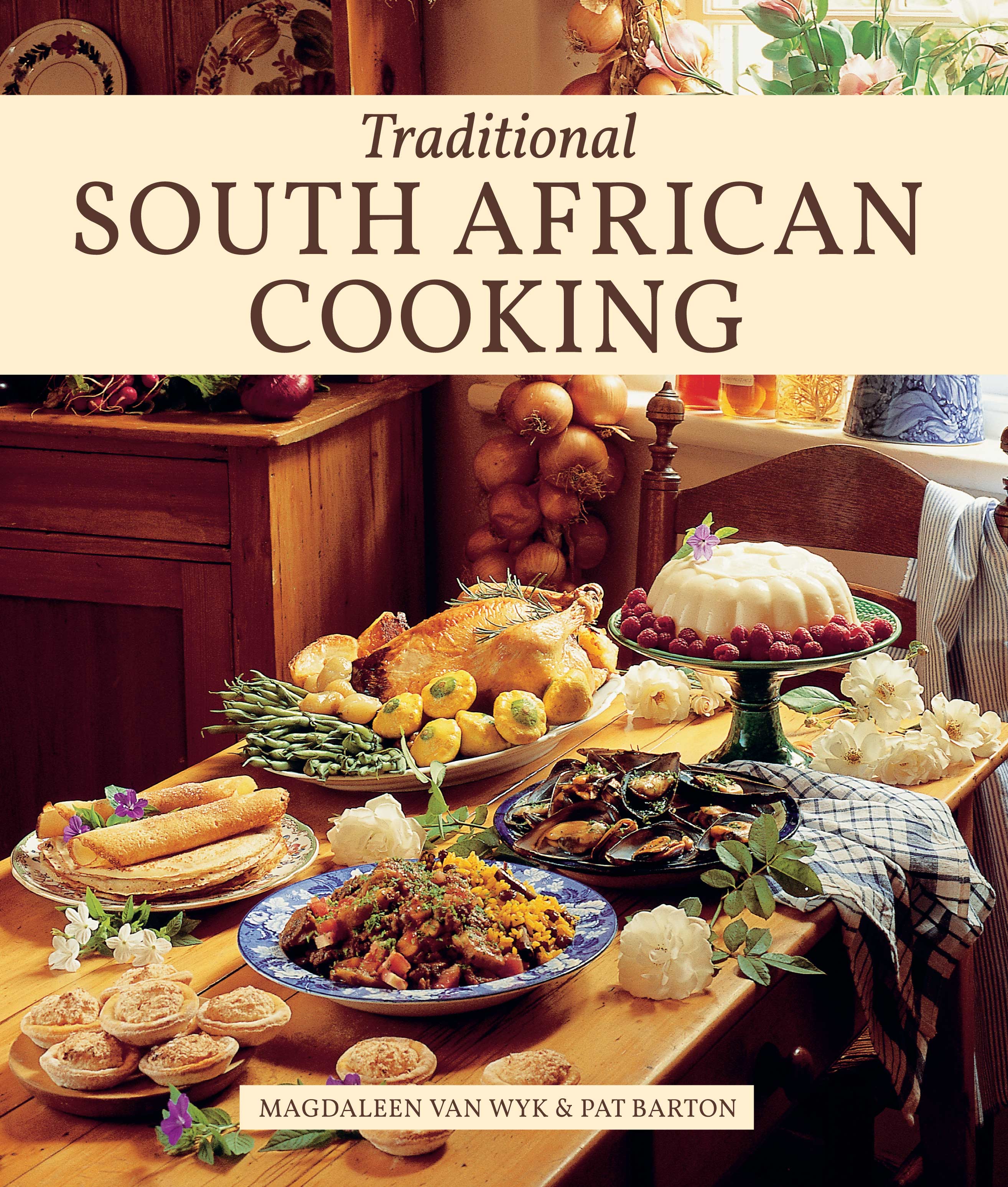 Traditional South African Cookbook by Van Wyk, Magdaleen; Barton, Pat
